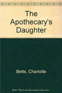 Stock image for The Apothecary's Daughter for sale by WorldofBooks