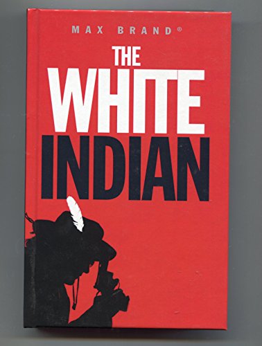 9781445887272: The White Indian