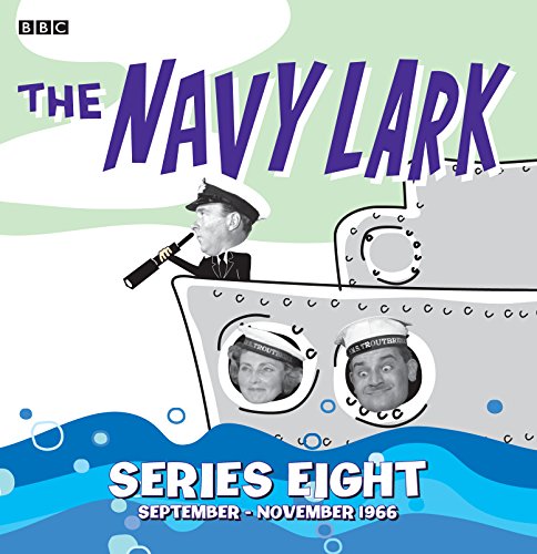 Stock image for The Navy Lark Collection: Series 8: September - November 1966 for sale by WorldofBooks