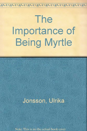 Beispielbild fr The Importance of Being Myrtle zum Verkauf von WorldofBooks