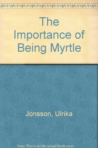 9781445895772: The Importance of Being Myrtle