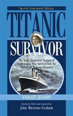 Imagen de archivo de Titanic Survivor : The Memoirs of Violet Jessop a la venta por Better World Books Ltd