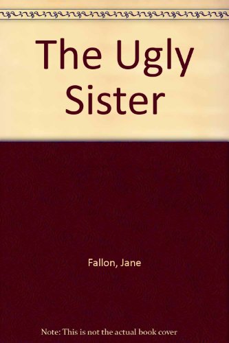 9781445896724: The Ugly Sister