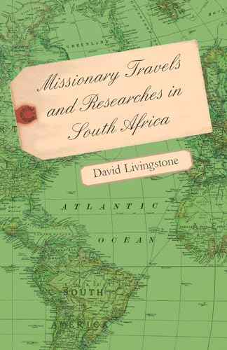 Stock image for Missionary Travels and Researches in South Africa for sale by Lucky's Textbooks