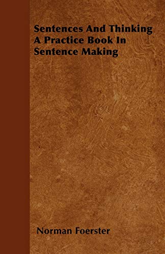 9781446035917: Sentences And Thinking A Practice Book In Sentence Making