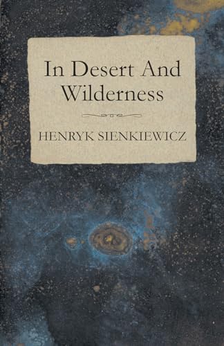 In Desert And Wilderness (9781446051368) by Sienkiewicz, Henryk