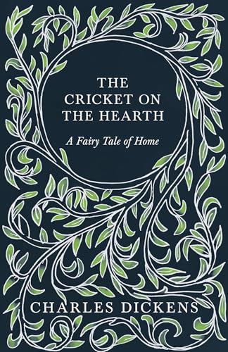 9781446056141: The Cricket on the Hearth - A Fairy Tale of Home: With Appreciations and Criticisms By G. K. Chesterton