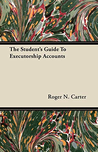Stock image for The Student's Guide To Executorship Accounts for sale by AwesomeBooks