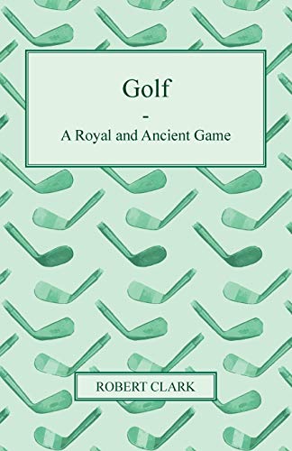 9781446080986: Golf - A Royal and Ancient Game