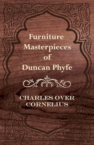 9781446083697: Furniture Masterpieces of Duncan Phyfe