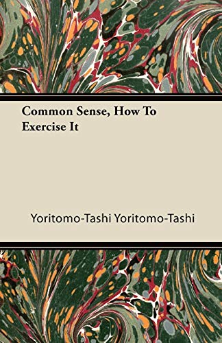 9781446084076: Common Sense, How To Exercise It