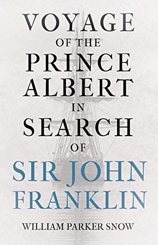 9781446086568: Voyage of the Prince Albert in Search of Sir John Franklin