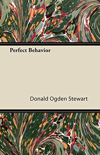 Perfect Behavior (9781446091340) by Stewart, Donald Ogden