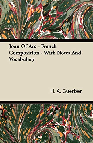 9781446091715: Joan of Arc - French Composition - With Notes and Vocabulary
