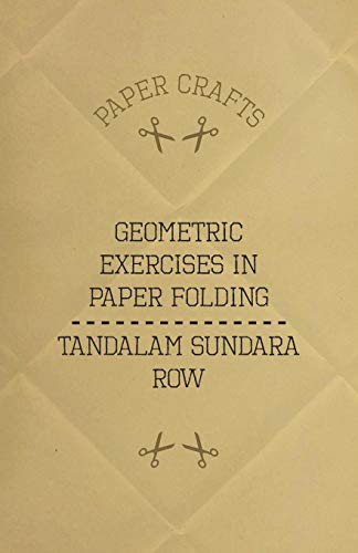 Stock image for T Sundara Row's Geometric Exercises In Paper Folding for sale by PBShop.store US
