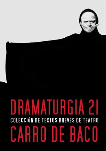 Stock image for DRAMATURGIA 21: Coleccin de textos de teatro breve Carro de Baco (Spanish Edition) for sale by Book Deals