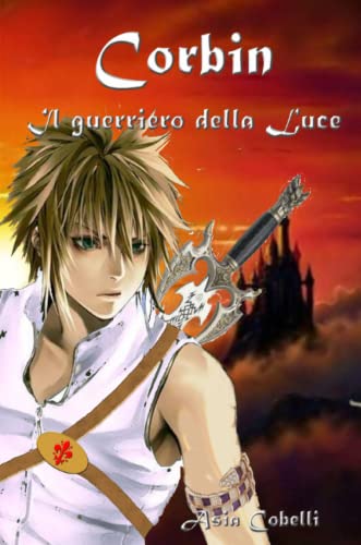 Stock image for corbin il guerriero della luce (Italian Edition) for sale by Revaluation Books