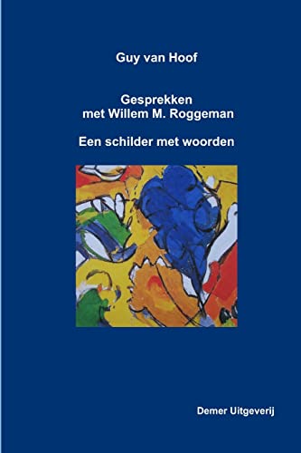 Stock image for Guy van Hoof, gesprekken met Willem M. Roggeman (Dutch Edition) for sale by Lucky's Textbooks
