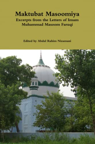 9781446164730: Maktubat Masoomiya: Excerpts from the Letters of Imam Muhammad Masoom Faruqi