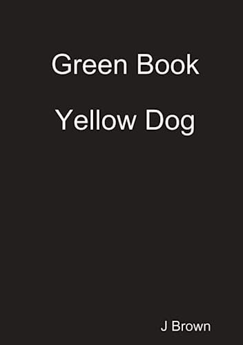 Green Book Yellow Dog (9781446165522) by Brown, J