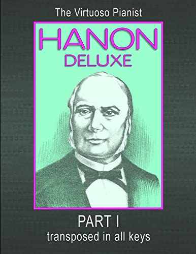 9781446182086: HANON DELUXE The Virtuoso Pianist Transposed In All Keys - Part I