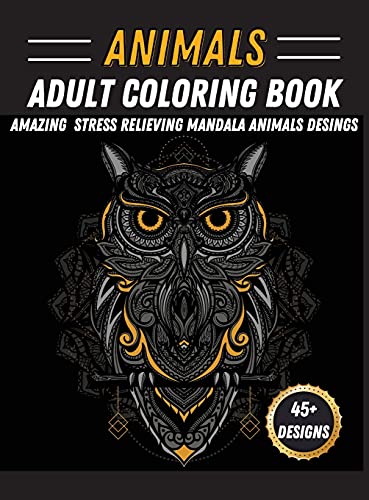 Beispielbild fr Animals Adult Coloring Book: Unique Animal Mandala Designs Stress Relieving Coloring Book Featuring Lions, Horses, Rabbit, Owls zum Verkauf von Buchpark