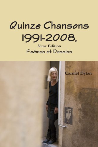 Quinze Chansons 1991-2008,3eme Edition (Paperback) - Carmel Dylan