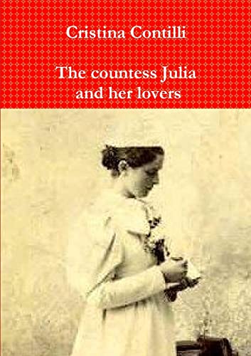 Imagen de archivo de The countess Julia and her lovers a la venta por PBShop.store US