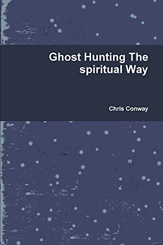 Beispielbild fr Ghost Hunting The spiritual Way zum Verkauf von Chiron Media