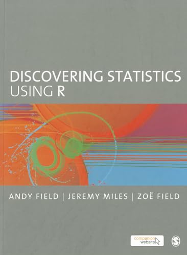 Discovering Statistics Using R - Field, Andy; Miles, Jeremy; Field, Zoe