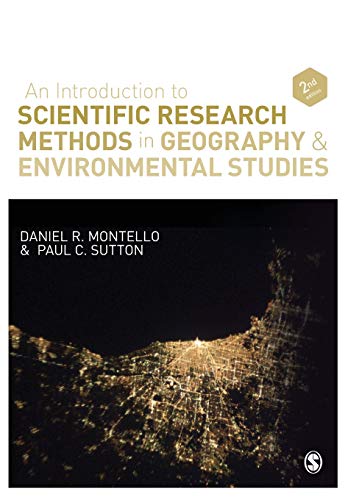 An Introduction to Scientific Research Methods in Geography and Environmental Studies (9781446200759) by Montello, Daniel R.; Sutton, Paul