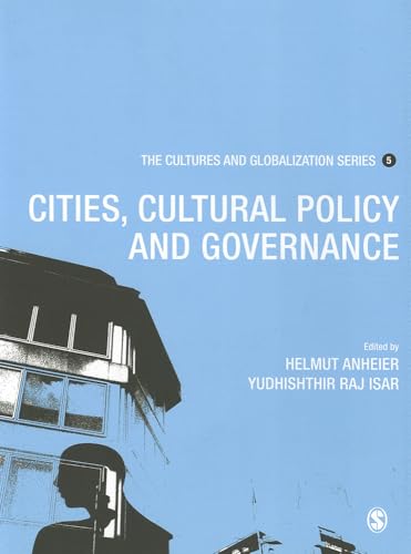 Stock image for Cultures and Globalization: Cities, Cultural Policy and Governance: 05 (The Cultures and Globalization Series) for sale by WorldofBooks