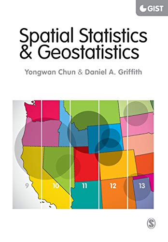 Spatial Statistics and Geostatistics: Theory and Applications for Geographic Information Science and Technology - Chun, Yongwan
