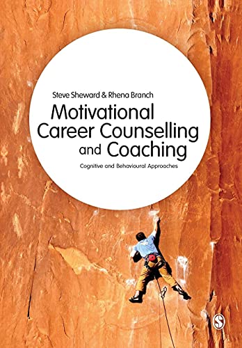 Beispielbild fr Motivational Career Counselling & Coaching: Cognitive and Behavioural Approaches zum Verkauf von Indiana Book Company