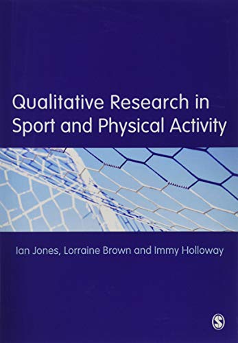 Qualitative Research in Sport and Physical Activity (9781446207451) by Jones, Ian; Brown, Lorraine; Holloway, Immy