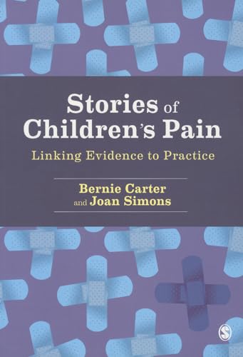 Imagen de archivo de Stories of Children's Pain : Linking Evidence to Practice a la venta por Better World Books