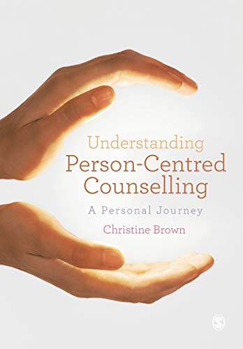 Beispielbild fr Understanding Person-Centred Counselling: A Personal Journey zum Verkauf von WorldofBooks