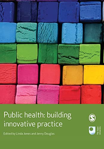 Imagen de archivo de Public Health: Building Innovative Practice (Published in association with The Open University) a la venta por WorldofBooks