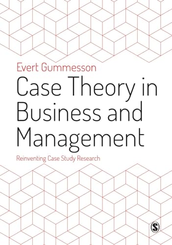 Stock image for Case Theory in Business and Management: Reinventing Case Study Research for sale by BookHolders