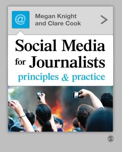 Beispielbild fr Social Media for Journalists: Principles and Practice zum Verkauf von Red's Corner LLC