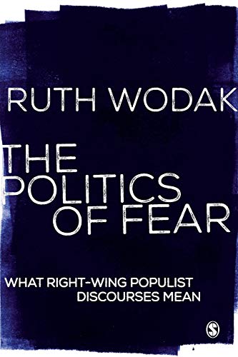 Imagen de archivo de The Politics of Fear: What Right-Wing Populist Discourses Mean a la venta por ZBK Books