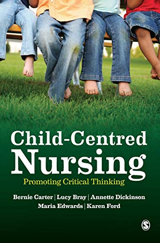 9781446248591: Child-Centred Nursing: Promoting Critical Thinking