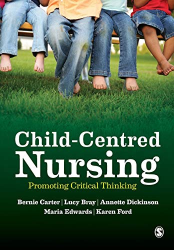 Imagen de archivo de Child-Centred Nursing : Promoting Critical Thinking a la venta por Better World Books Ltd