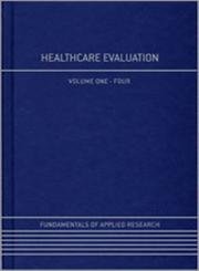 9781446249284: Healthcare Evaluation (Fundamentals of Applied Research)