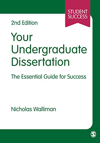 Your Undergraduate Dissertation: The Essential Guide for Success (Student Success) (9781446253182) by Walliman, Nicholas Stephen Robert