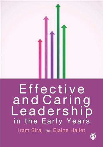 Effective and Caring Leadership in the Early Years (9781446255353) by Siraj, Iram; Hallet, Elaine