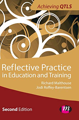 9781446256312: Reflective Practice in Education and Training (Achieving QTLS Series)