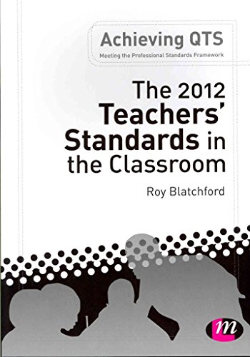 Beispielbild fr The 2012 Teachers' Standards in the Classroom (Achieving Qts Series) zum Verkauf von WorldofBooks