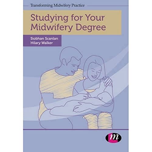 Imagen de archivo de Studying for Your Midwifery Degree (Transforming Midwifery Practice Series) a la venta por WorldofBooks