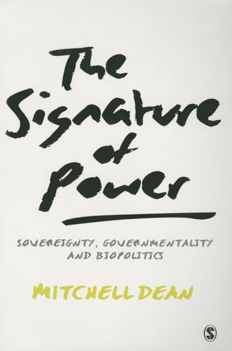 9781446257005: The Signature of Power: Sovereignty, Governmentality and Biopolitics